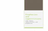 Prophecies and superstitions some famous superstitions and prophecies.