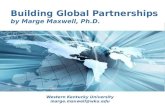 Page 1 Building Global Partnerships by Marge Maxwell, Ph.D. Western Kentucky University marge.maxwell@wku.edu.