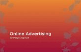 Online Advertising By Paige Aspinall. What is Online Advertising?  Online advertising is a mean of promoting products and services using the internet.