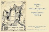 ™ כותרת Myths and Misconceptions in Datacenter Rating Shimon Katz, Data Center Project Manager ELECTRICITY 2013– Jerusalem, Israel.