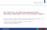The Politics of Reducing Malnutrition: Building Commitment and Accelerating Impact Stuart Gillespie 1, Lawrence Haddad 2, Venkatesh Mannar 3, Purnima Menon.