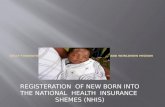 REGISTERATION OF NEW BORN INTO THE NATIONAL HEALTH INSURANCE SHEMES (NHIS)