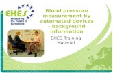 Blood pressure measurement by automated devices - background information EHES Training Material.