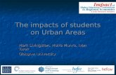 The impacts of students on Urban Areas Mark Livingston, Moira Munro, Ivan Turok Glasgow University.