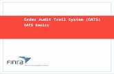 Order Audit Trail System (OATS) OATS Basics. OATS Basics  Confidential  Copyright 2013 FINRA 1 Topics OATS Overview, Rules and Reporting Obligations.