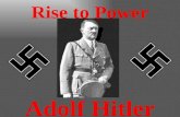 Adolf Hitler Rise to Power Birth Adolf Hitler was born on April 20, 1889 in Braunau, Austria.