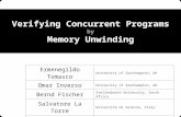 Verifying Concurrent Programs by Memory Unwinding Ermenegildo Tomasco University of Southampton, UK Omar Inverso University of Southampton, UK Bernd Fischer.
