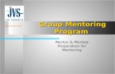 Group Mentoring Program Mentor & Mentee Preparation for Mentoring Helping People Succeed.