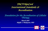 FACT-NetCord International Standards & Accreditation Foundation for the Accreditation of Cellular Therapy March 2007 Phyllis I. Warkentin, MD.