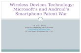 Wireless Devices Technology; Microsoft’s and Android’s Smartphone Patent War Dr. Tal Lavian tlavian tlavian@cs.berkeley.edu UC.