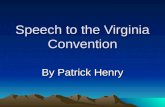 Speech to the Virginia Convention By Patrick Henry.
