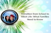 Transition from School to Adult Life: What Families Need to Know.
