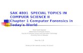 SAK 4801 SPECIAL TOPICS IN COMPUER SCIENCE II Chapter 1 Computer Forensics in Today’s World Mohd Taufik Abdullah Department of Computer Science Faculty.