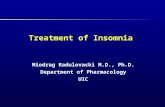 Miodrag Radulovacki M.D., Ph.D. Department of Pharmacology UIC Treatment of Insomnia.