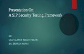 Presentation On: A SIP Security Testing Framework BY: VIJAY KUMAR REDDY PESARI SAI SHARAN KORVI.