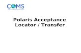 Polaris Acceptance Locator / Transfer. System Processes data using your Polaris Acceptance Dealer number. The Buying dealer should provide their Polaris.