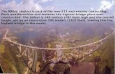 The Millau viaduct is part of the new E11 expressway connecting Paris and Barcelona and features the highest bridge piers ever constructed. The tallest.