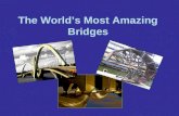 The World’s Most Amazing Bridges. Pedestrian Bridge, Texas This beautiful arched bridge in Lake Austin was built by Miro Rivera Architects and is used.