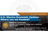 U.S.-Mexico Economic Update: Where are we headed? Roberto Coronado Assistant Vice President in Charge and Sr. Economist May 17, 2013 The views expressed.