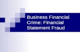 Business Financial Crime: Financial Statement Fraud.