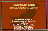 Hypertension update Which guideline to follow? Dr Sunita Dodani Department of Family Medicine Aga Khan University Karachi, Pakistan February 23,2003.