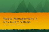 Waste Management in Devikulam Village Youngky Panjaitan and Boris Lazarov.