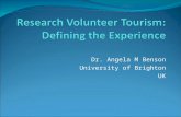 Dr. Angela M Benson University of Brighton UK. Characteristics of Sustainable Tourism are present Accommodation (albeit basic), food and some travel are.
