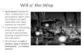 Will o’ the Wisp ignis fatuus (Medieval latin: "foolish fire") are atmospheric lights seen by travelers at night, especially over bogs, swamps or marshes.