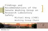 Findings and Recommendations of the Senate Working Group on Research Laboratory Safety Michael Wong (CHBE) Working Group Chair Version 2.2.