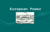 European Power. Economics of Growth Major factors of the Second Industrial Revolution:Major factors of the Second Industrial Revolution: –New technologies.