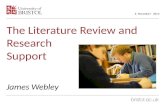 The Literature Review and Research Support James Webley 6 November 2014.