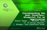 Remedy, a BMC Software company Storyboarding the User Interface: Blueprint for an Application Shanaz Kanga | Michele Sarko Sr. UI Design Engineer | Manager,