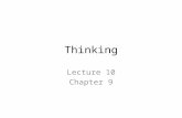 Thinking Lecture 10 Chapter 9. 2 Mental Concepts 1.Concepts 2.Problem solving 3.Decision making 4.Judgment formation.