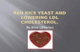 By Elise LEfteriou  Red Yeast rice is a product of the Monascus purpureus, grown on rice.  It is a dietary staple in some Asian countries.  This certain.