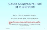 8/8/2015  1 Gauss Quadrature Rule of Integration Major: All Engineering Majors Authors: Autar Kaw, Charlie Barker .