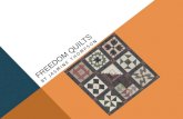 FREEDOM QUILTS BY JASMINE THOMPSON. A PIECE OF HISTORY Codes where very important to slave to escape or even talk to each other without the slave “owners”