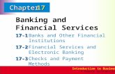 Introduction to Business © Thomson South-Western ChapterChapter Banking and Financial Services 17-1 17-1Banks and Other Financial Institutions 17-2 17-2Financial.
