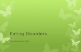 Eating Disorders By Ashwini Sabnis, M.D. Classification ( Based on DSM-5)  Anorexia Nervosa  Restricting Type  Binge Eating/Purging Type  Bulimia.
