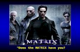 “Does the MATRIX have you?” 19991999 Agenda 1.Opening Prayer 2.Discussion about the Holy Spirit and YOU! 3.The Matrix (society) wants you to ignore your.