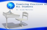 Promising Practices with ELL Students Dr. Gilda Martinez Towson University.