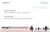 Social Networking & Business Collaboration  @StopThinkSocial Speakers David Christopher Senior Programme Leader, Oracle EMEA Frank.