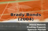 Jelena Matovic Predrag Popovic Spencer Parrish Brady Bonds (2004)