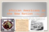 African Americans in the New Nation (1783-1820) Part I Pro and Antislavery Forces and the Emergence of Free Black Communities.