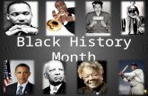 Black History Month Dr. Carter G. Woodson “Father of Black History” Began the celebration of Negro History Week – He chose the second week of February.