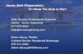 Sally Chvany, Professional Organizer  Owner - Acme Organizing  617-872-8543  Sally@acmeorganizing.com  Eileen Maxcy, Realtor  Coldwell Banker Residential.