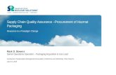 Supply Chain Quality Assurance –Procurement of Hazmat Packaging Response to a Paradigm Change Mark D. Bowers Senior Operations Specialist – Packaging Acquisition.