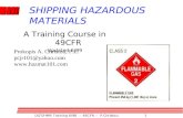DOT/HMR Training 6/98 -- 49CFR -- P.Christou 1 SHIPPING HAZARDOUS MATERIALS A Training Course in 49CFR Updated 6/99 Prokopis A. Christou, P.E. pcjr101@yahoo.com.