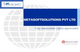 METASOFTSOLUTIONS PVT LTD Truly dependable Highly appreciable.