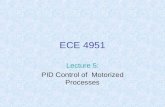 ECE 4951 Lecture 5: PID Control of Motorized Processes.