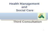 1 Health Management and Social Care Third Consultation.